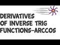 Rapid calculus - derivatives of inverse trig functions - arccos (KristaKingMath)