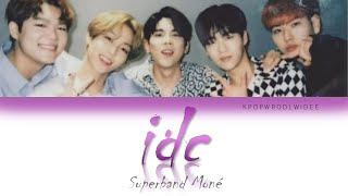 Miniatura de "'Superband' Moné (모네) - idc LYRICS (Color Coded Lyrics) [HAN/ROM/ENG]"