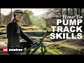 Be A Better Rider With These 6 Pump Track Skills