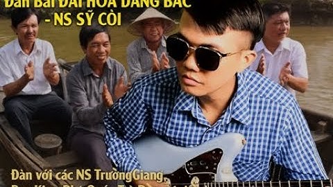 NS trẻ Sỹ Nguyên (Sỹ Còi) đàn bài ĐÀI HOA DÂNG BÁC với Trường Giang, Duy Kim, Phú Quý | Trà Đờn