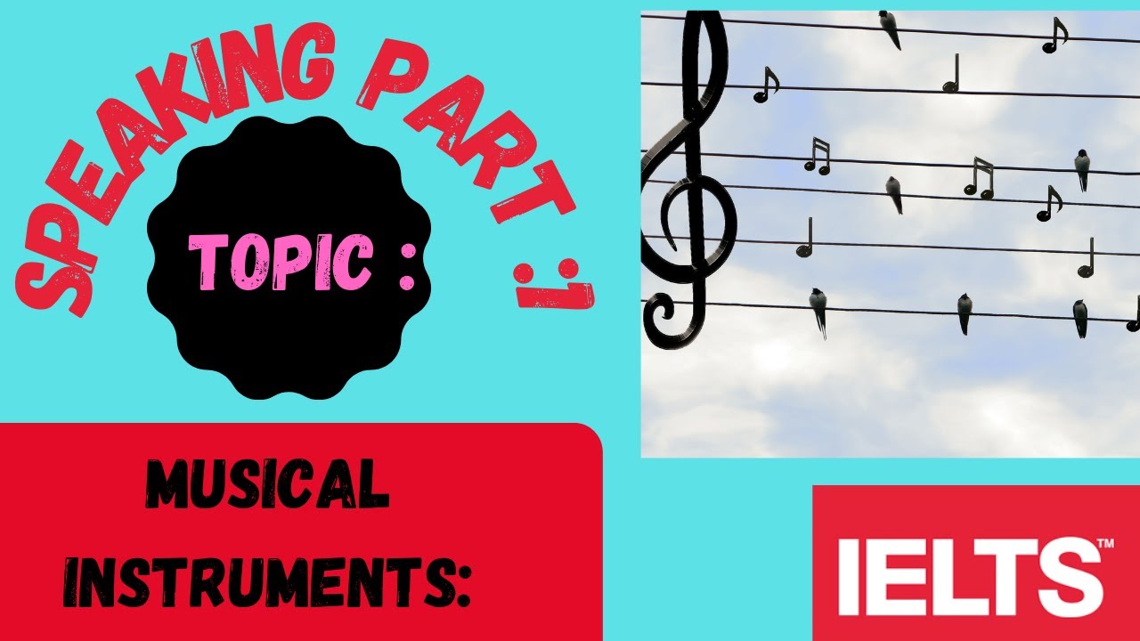 Musical instruments IELTS Speaking Part 1TOP QUESTIONS & BEST ANSWERS