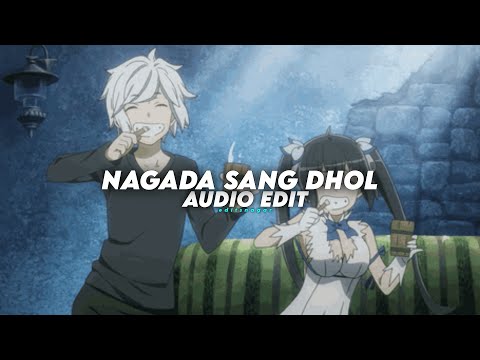 Nagada Sang Dhol Audio Edit 