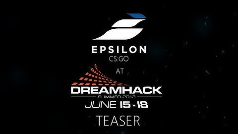 Event: Epsilon.CS:GO @ DH Summer 2013