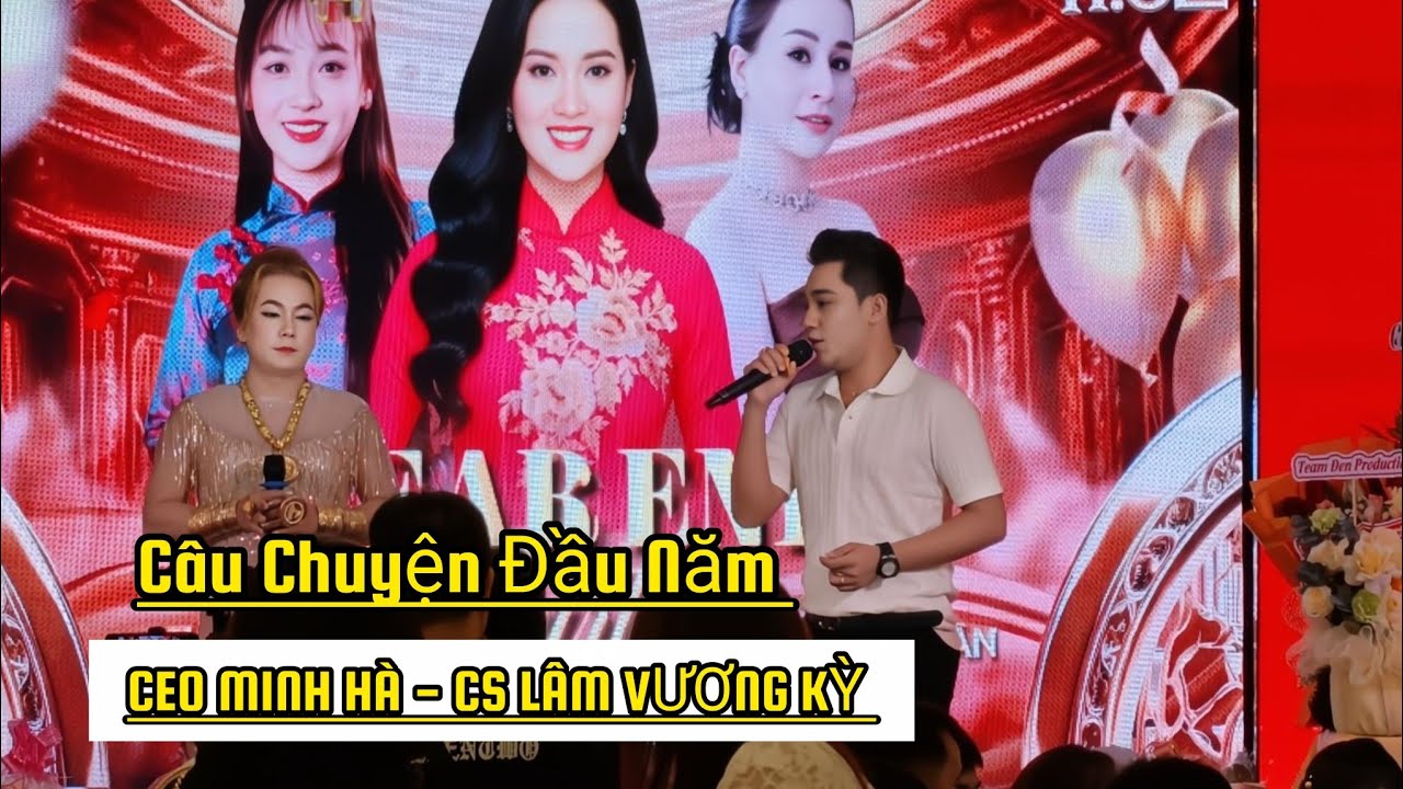 Câu Chuyện Đầu Năm  | Cs Lâm Vương Kỳ & CEO Minh Hà 