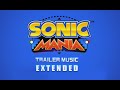 Sonic Mania Trailer Music Extended [30 min] - Hyper Potions & Nitro Fun