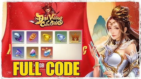 [ Gift Code ] Tổng Hợp Code Đại Vương Cứu Giá & Hướng Dẫn Nhập Code