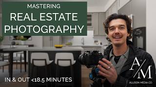 Mastering Real Estate Photography: Photograph A Home In 18.5 Minutes