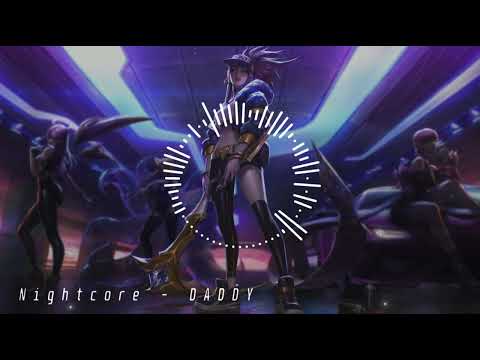 Nightcore - Daddy