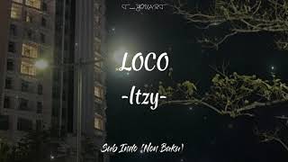 LOCO - Itzy Lirik [Sub Indo] non baku  ~teume youart