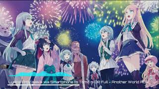 Another world- AOP (Isekai wa smartphone to tomo ni-OP)