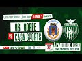  suivez le match us gore vs casa sports 18me journe ligue 1 saison 20232024