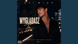 Wyglądasz Tu (feat. Kamil Dolphin Official)