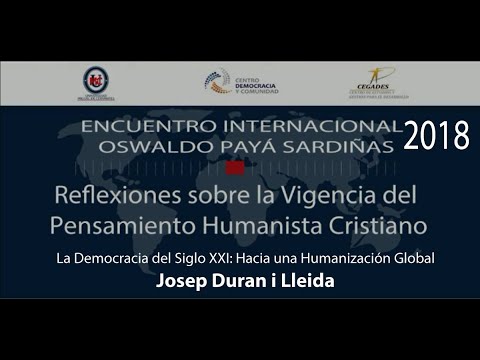 Conferencia La Democracia del Siglo XXI: Hacia una Humanización Global. Josep Duran i Lleida