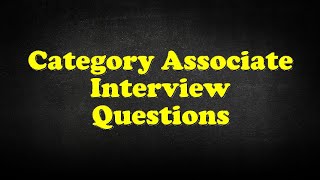 Category Associate Interview Questions