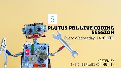 LIVE 👩‍🏭Plutus PBL Live Coding session 2024, sep 18th, 2024.