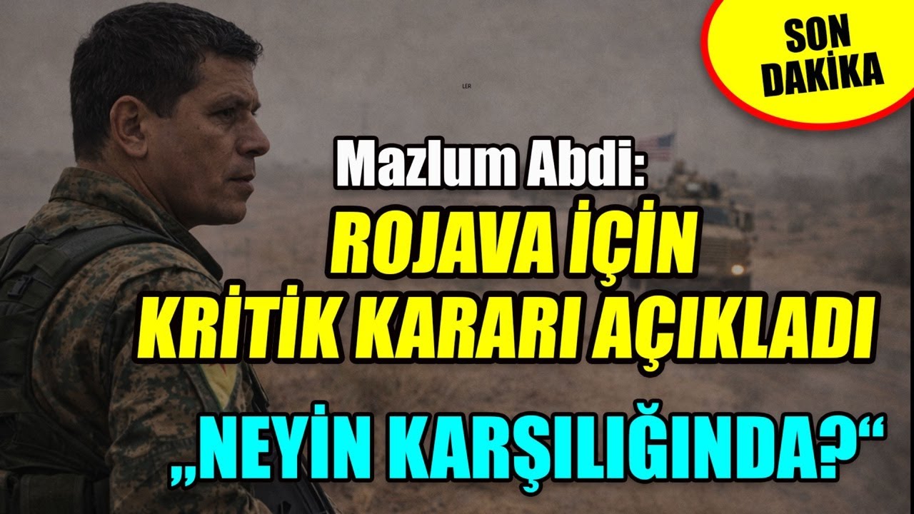 Mazlum Abdi Rojava için kritik kararı duyurdu, DSG'den tarihi adım, peki neyin karşılığında?