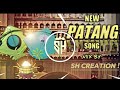 PATANG SONG || NEW DJ SONG || 2026 DJ REMIX BY||. || SH CREATION||
