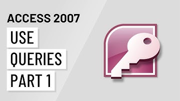 Access 2007: Using Queries Part 1