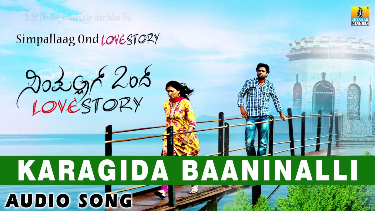 Karagida Baaninalli   Simpallaag Ond Love Story  Soumya  Rakshith Shetty Shwetha  Jhankar Music