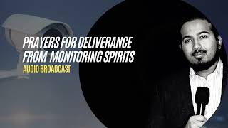 Powerful Prayers to Break Free from monitoring spirits