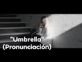 Ember Island - Umbrella (Pronunciación)