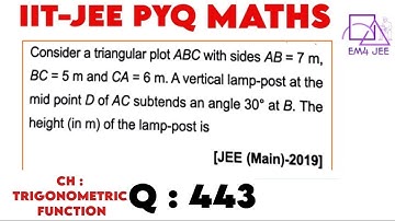 Consider a triangular plot ABC with sides AB = 7m BC = 5m and CA = 6m A vertical lamp-post at the