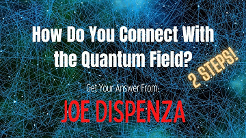 ✨|| Joe Dispenza Quantum field ‑ Creating Your Reality