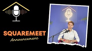 Squaremeet | Channel Announcement | Sachin Yadav