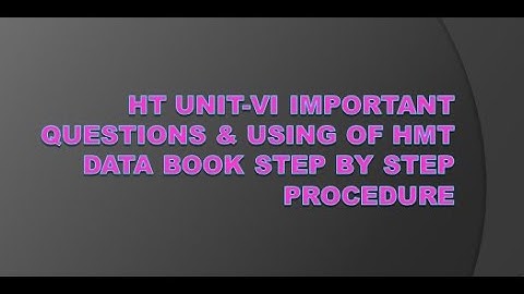 HT Unit-VI Important Questions & Using of HMT Data book step by step procedure  #heattransfer