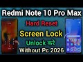 Redmi Note 10 Pro Max || Hard Reset || Screen Password Pattern Pin || Lock Unlock || Without Pc 2026