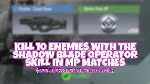 Kill 10 Enemies with the Shadow Blade Operator Skill in MP Matches