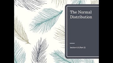 Section 4.3 (Part 2) - Nonstandard Normal Distribution