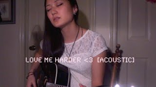 Ariana Grande ft. The Weeknd - Love Me Harder [acoustic cover]