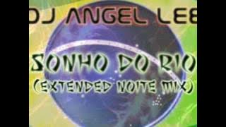 Angel Lee - Sonho do Rio Noite mix