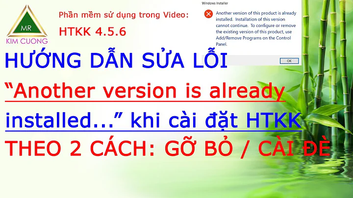 MRKC_Hướng dẫn sửa lỗi "Another version is already installed..." khi cài đặt HTKK