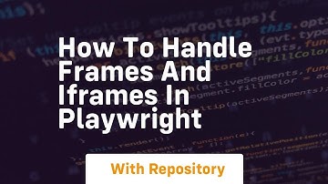 how to handle frames and iframes in playwright