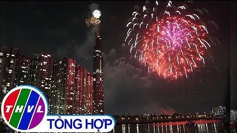 THVL | Không khí giao thừa Tết Kỷ Hợi rộn ràng khắp cả nước