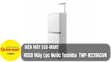 Hướng dẫn sử dụng máy lọc nước Toshiba TWP-N2396SVN