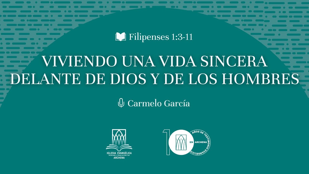 Viviendo una vida sincera | Filipenses 1:3-11 | Carmelo García | 26/10/2025