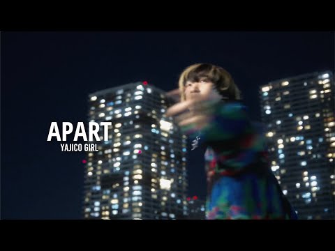 YAJICO GIRL - APART [ Official Music Video ]