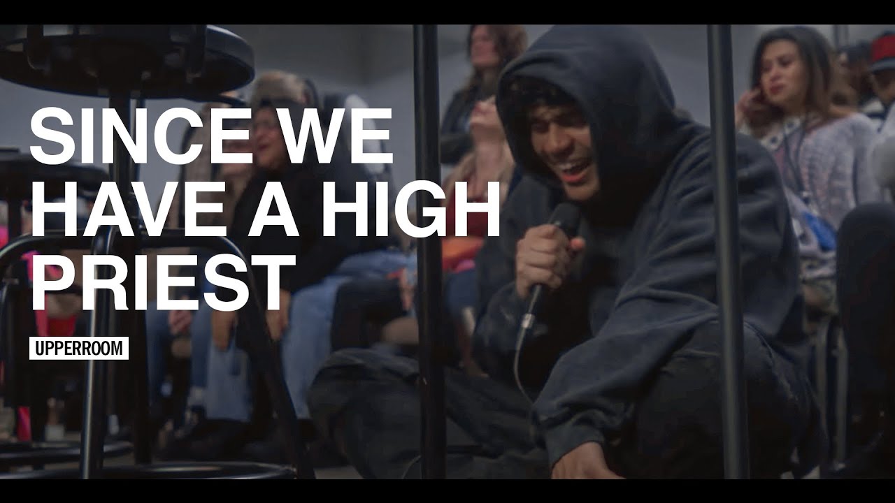 Since We Have a High Priest - UPPERROOM
