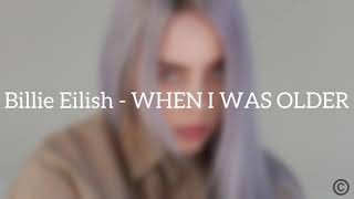 Billie Eilish - WHEN I WAS OLDER (Lyrics)