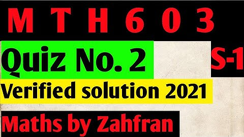 Mth603:Quiz 2 verified solution 2021¦¦set-1¦¦Maths by Zahfran