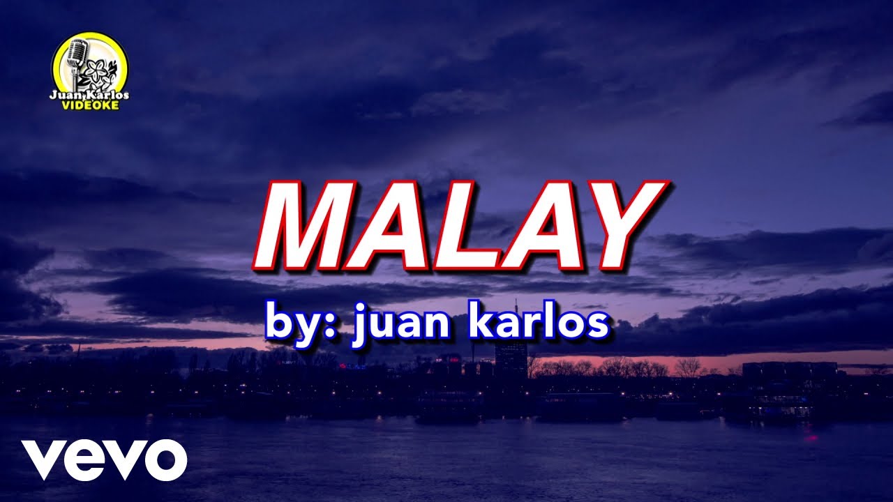 Juan karlos   Malay Lyric Video