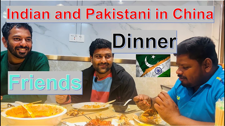 Dinner with Indian Friends | Gupshup | Shenzhen China