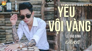 Yêu Vội Vàng (Karaoke)