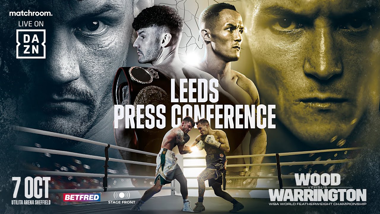 Leigh Wood vs Josh Warrington: Leeds Launch Press Conference - YouTube