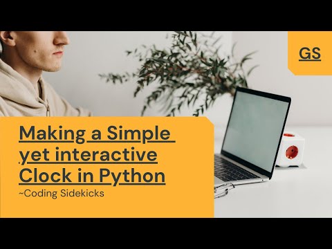 Making a simple but interactive clock in Python | Coding in Python