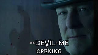 The Devil In Me Opening