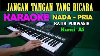 Jangan Tangan Yang Bicara - Ratih Purwasih KARAOKE Nada Pria AS=DO